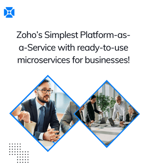 Zoho’s Simplest Platform-as-a-Service with ready-to-use microservices for businesses!